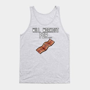 Will Workout For Bacon Tank Top